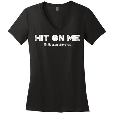 Hit On Me Naughty HotwifeCuckold Swinger Shared Wife Women's V-Neck T-Shirt