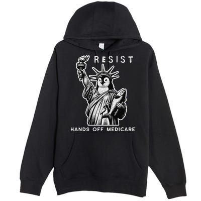 Hands Off Medicare Penguin Statue Of Liberty Resist Protest Premium Pullover Hoodie