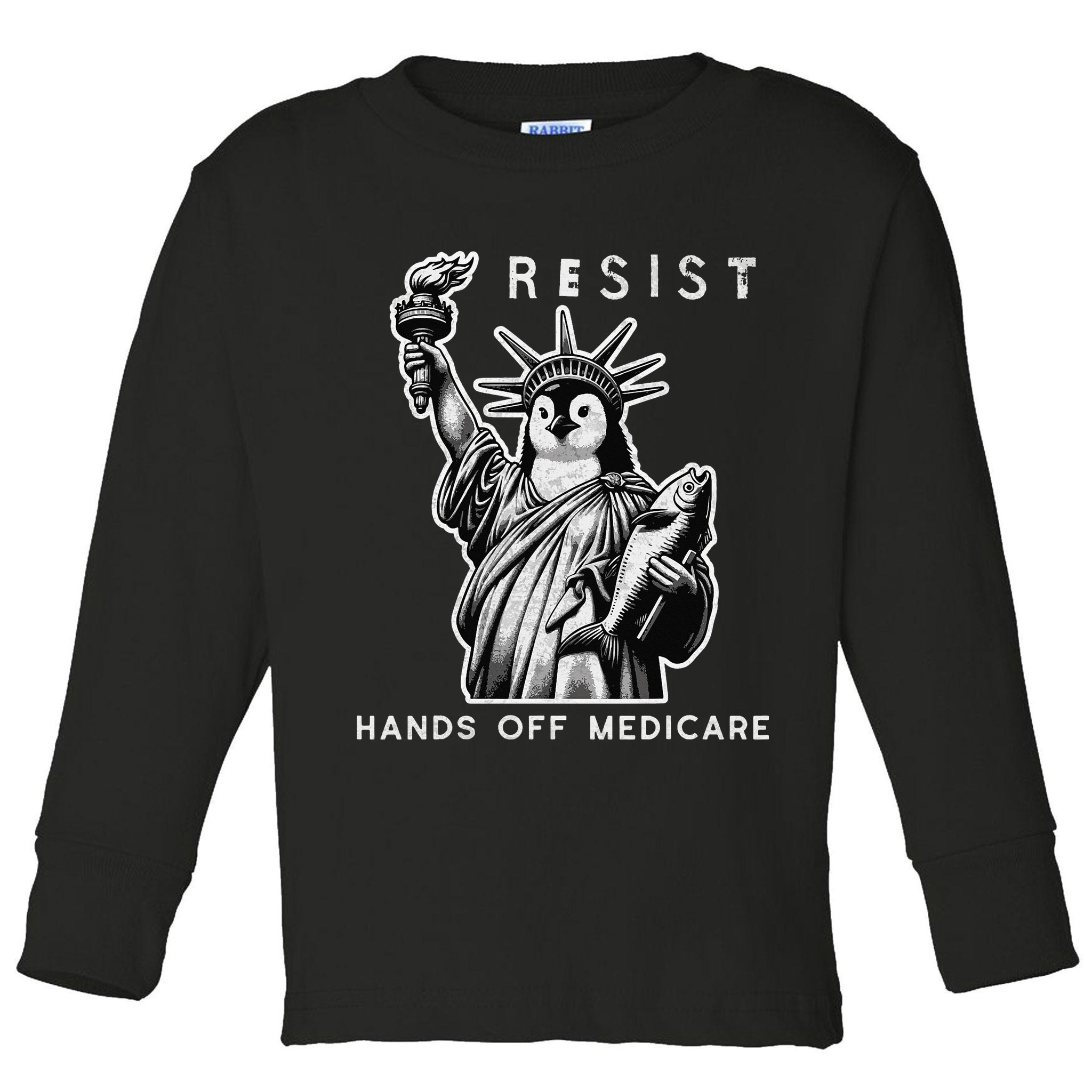 Hands Off Medicare Penguin Statue Of Liberty Resist Protest Toddler Long Sleeve Shirt