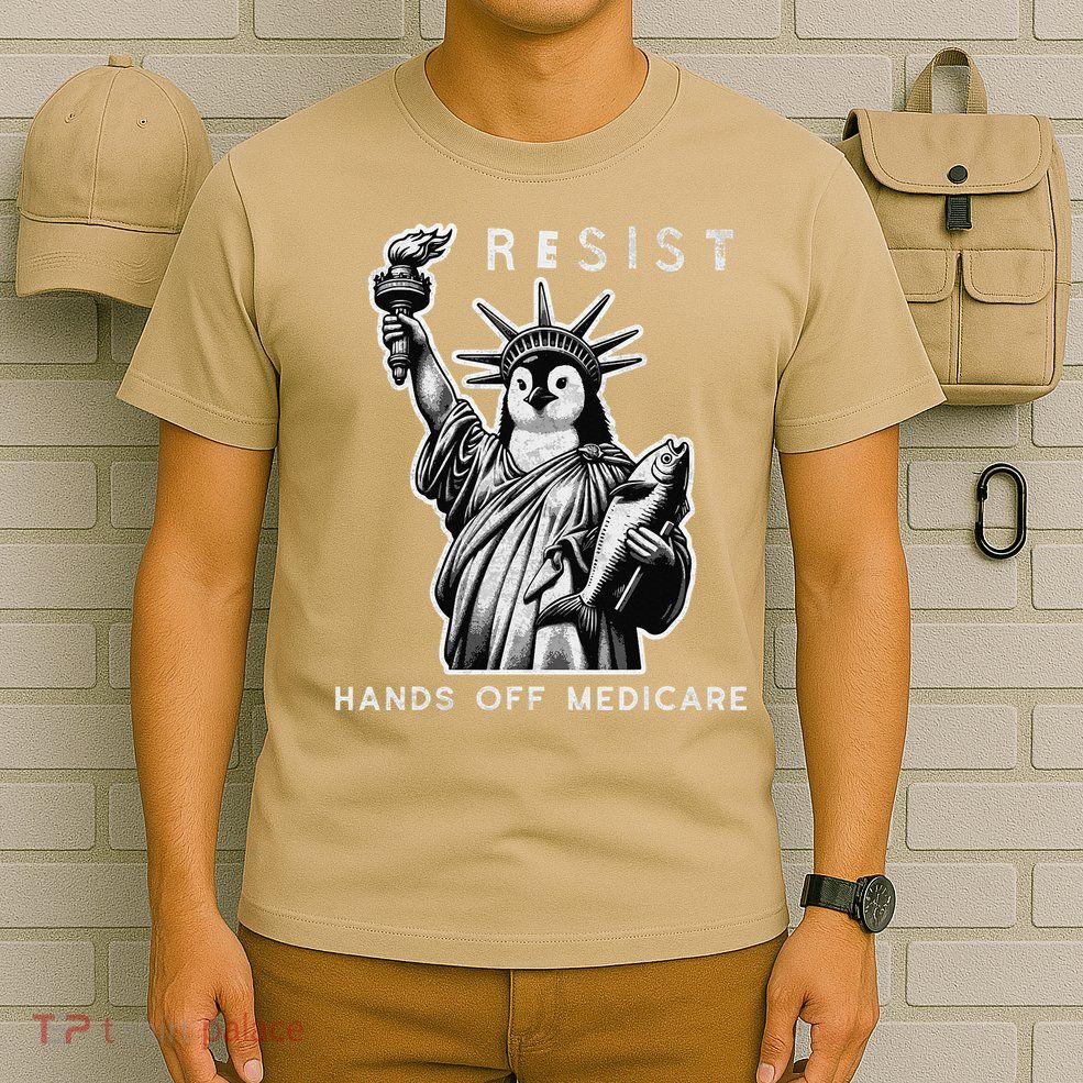 Hands Off Medicare Penguin Statue Of Liberty Resist Protest T-Shirt