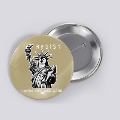 Hands Off Medicare Penguin Statue Of Liberty Resist Protest Button
