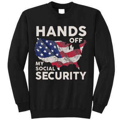 Hands Off My Social Security Sweatshirt