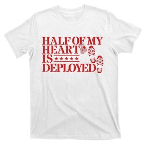 Half Of My Heart Is Deployed Husband Wife Deployment T-Shirt