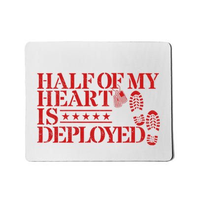 Half Of My Heart Is Deployed Husband Wife Deployment Mousepad