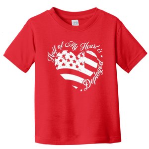 Half Of My Heart Is Deployed Husband Wife Deployment Gifts Toddler T-Shirt