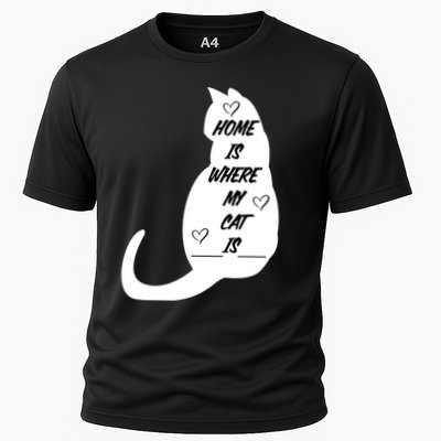 Home Is Where My Cat Is Funny Performance Shirt