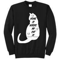 Home Is Where My Cat Is Funny Sweatshirt