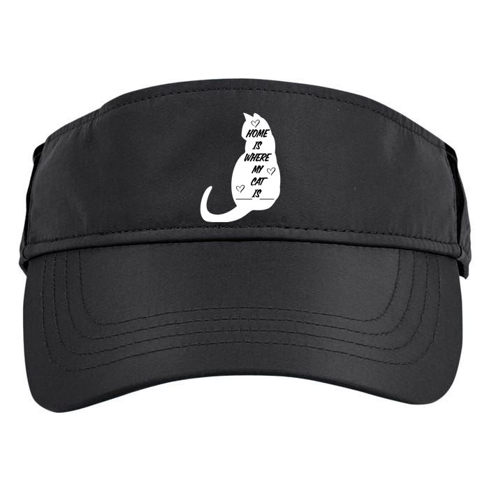 Home Is Where My Cat Is Funny Adult Drive Performance Visor