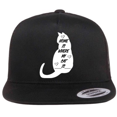 Home Is Where My Cat Is Funny Flatbill Hat