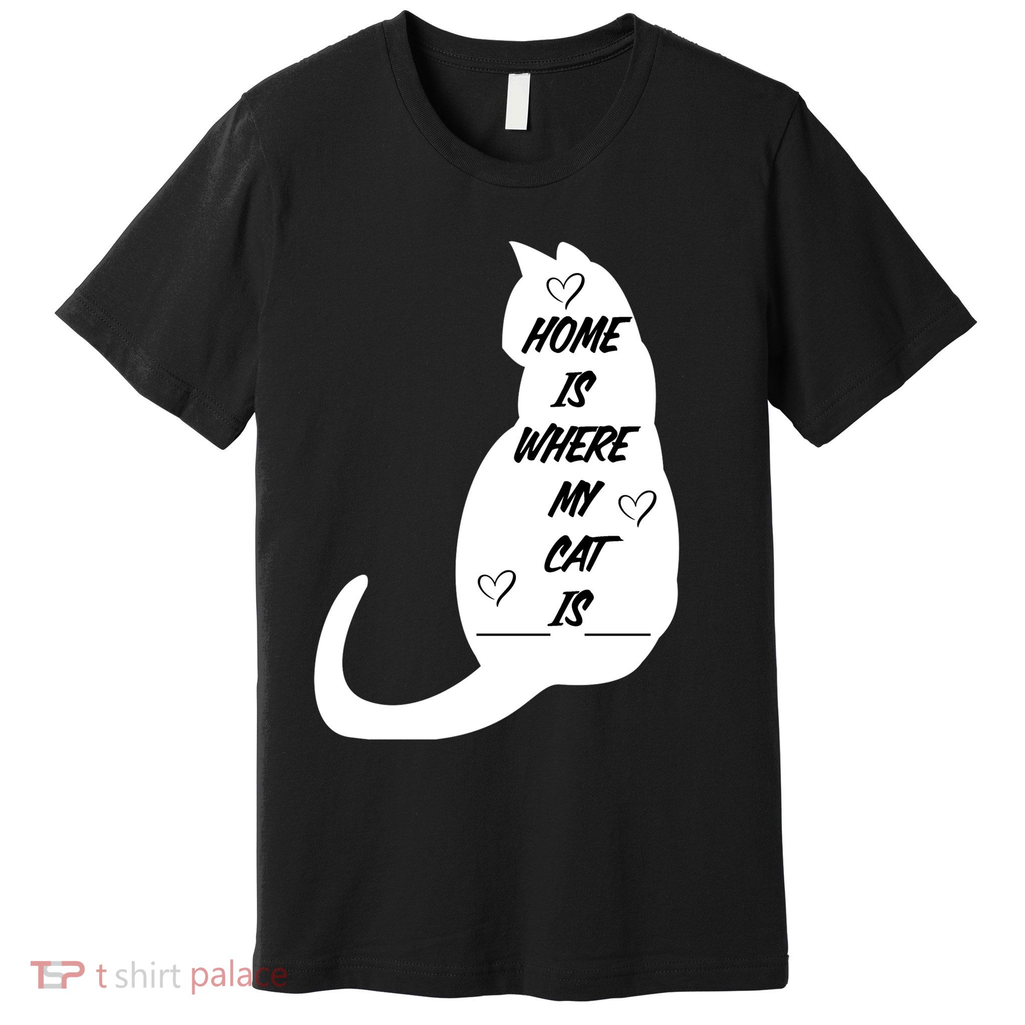 Home Is Where My Cat Is Funny Premium T-Shirt