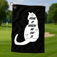 Home Is Where My Cat Is Funny Golf Towel