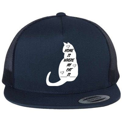 Home Is Where My Cat Is Funny Flat Bill Trucker Hat