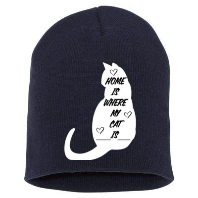 Home Is Where My Cat Is Funny Short Acrylic Beanie