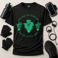 Home Is Where My Plants Are Funny Medical Marijuana Cooling Performance Crew T-Shirt