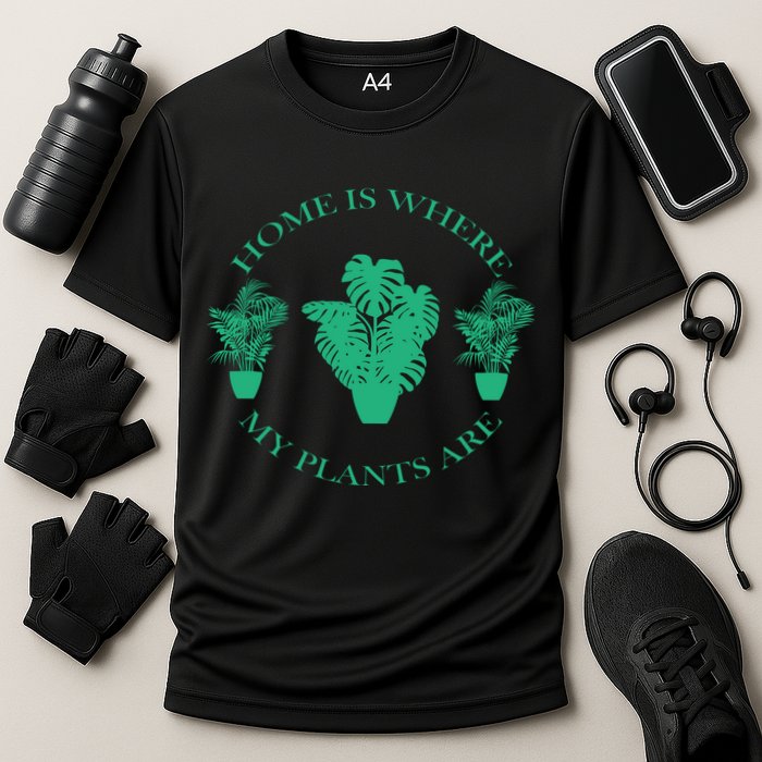 Home Is Where My Plants Are Funny Medical Marijuana Cooling Performance Crew T-Shirt