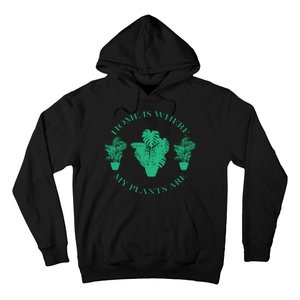 Home Is Where My Plants Are Funny Medical Marijuana Hoodie