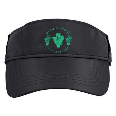 Home Is Where My Plants Are Funny Medical Marijuana Adult Drive Performance Visor