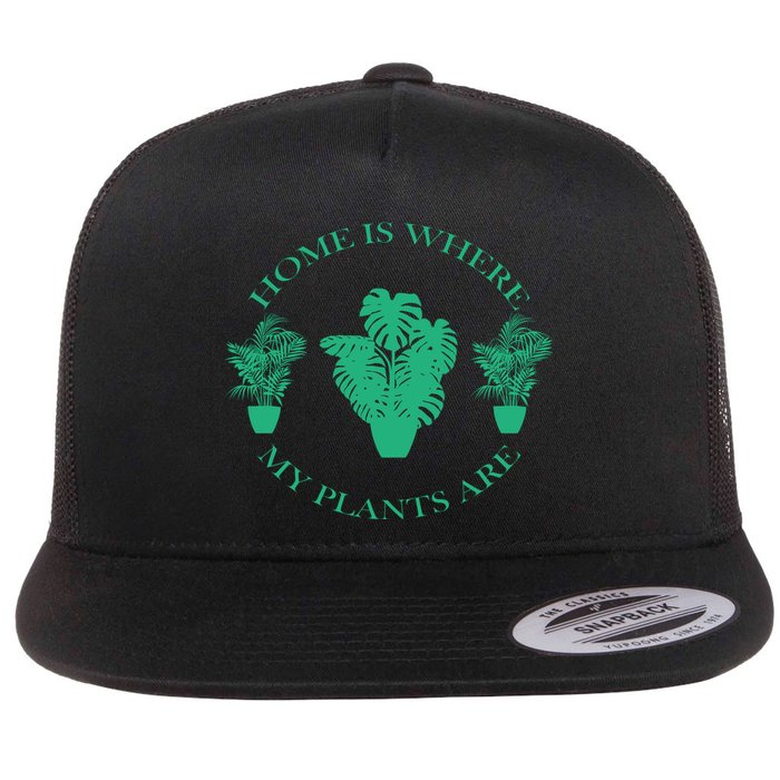 Home Is Where My Plants Are Funny Medical Marijuana Flatbill Hat
