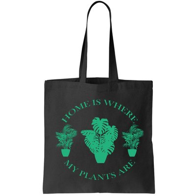 Home Is Where My Plants Are Funny Medical Marijuana Bag