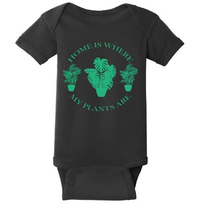 Home Is Where My Plants Are Funny Medical Marijuana Baby Bodysuit