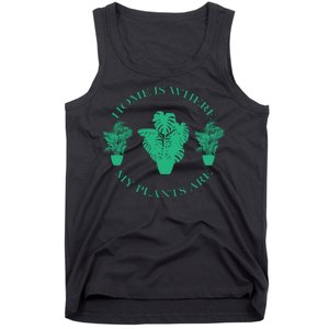 Home Is Where My Plants Are Funny Medical Marijuana Tank Top