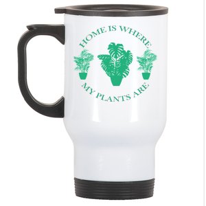 Home Is Where My Plants Are Funny Medical Marijuana Stainless Steel Travel Mug