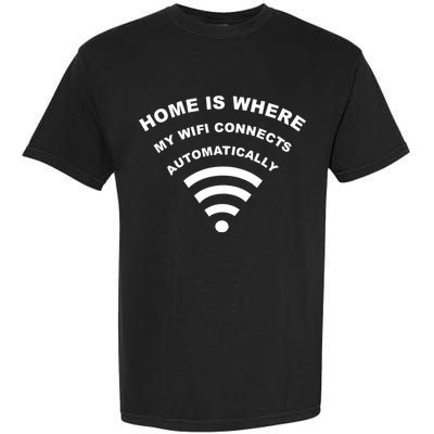 Home is Where My Wifi Connects Automatically Garment-Dyed Heavyweight T-Shirt