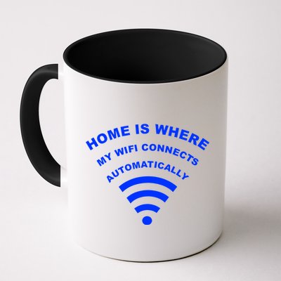 Home is Where My Wifi Connects Automatically Coffee Mug