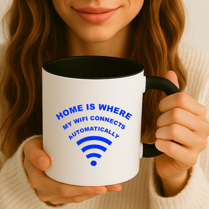 Home is Where My Wifi Connects Automatically Mug