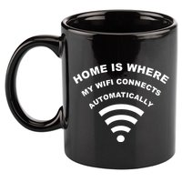 Home is Where My Wifi Connects Automatically 11oz C Handle Ceramic Mug