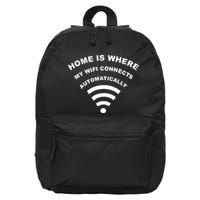 Home is Where My Wifi Connects Automatically 16 in Basic Backpack
