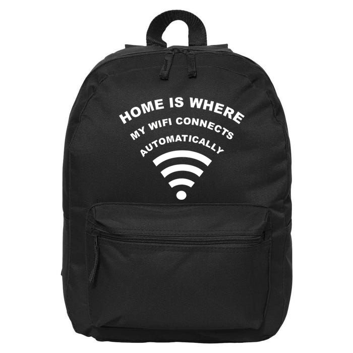 Home is Where My Wifi Connects Automatically 16 in Basic Backpack