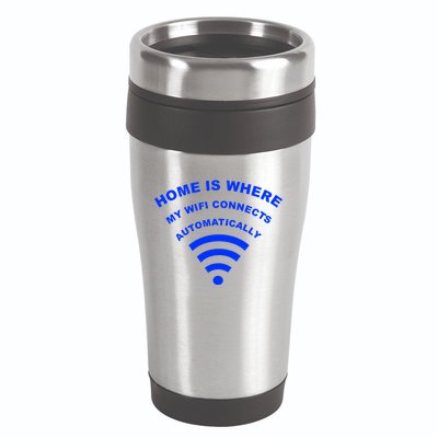 Home is Where My Wifi Connects Automatically 16oz Travel Tumbler