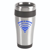 Home is Where My Wifi Connects Automatically 16oz Travel Tumbler