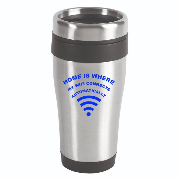 Home is Where My Wifi Connects Automatically 16oz Travel Tumbler