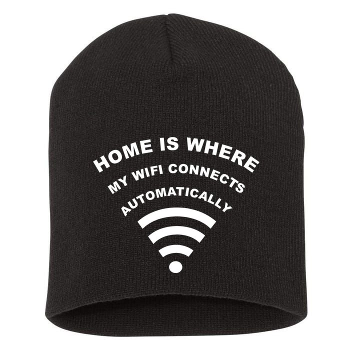 Home is Where My Wifi Connects Automatically Short Acrylic Beanie