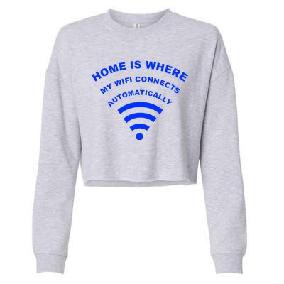 Home is Where My Wifi Connects Automatically Cropped Pullover Crew