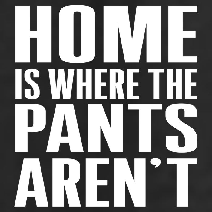 Home Is Where The Pants Aren't Adult Drive Performance Visor