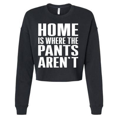 Home Is Where The Pants Aren't Cropped Pullover Crew