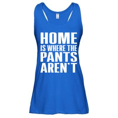 Home Is Where The Pants Aren't Ladies Essential Flowy Tank