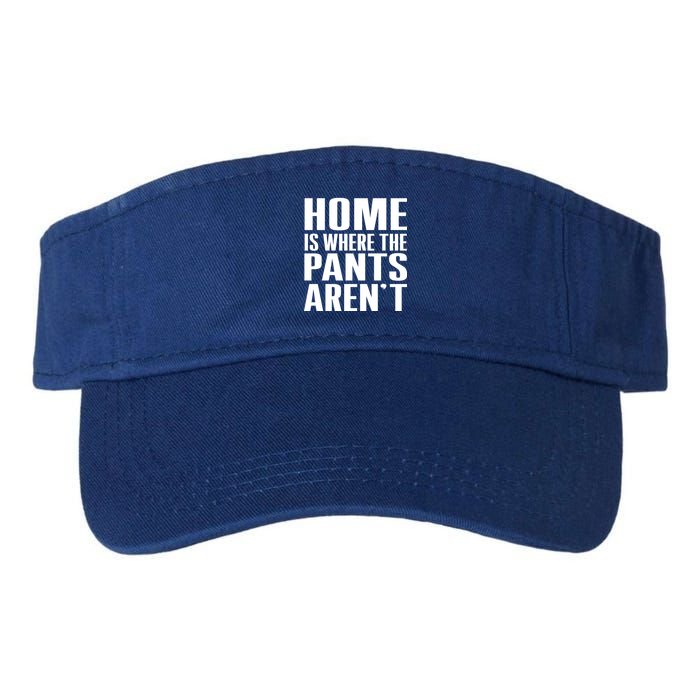 Home Is Where The Pants Aren't Visor