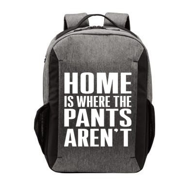 Home Is Where The Pants Aren't Vector Backpack
