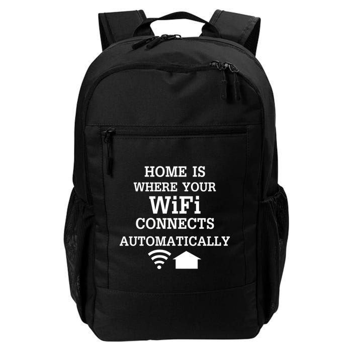 Home Is Where Wifi Connects Automatically Daily Commute Backpack