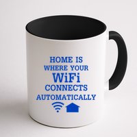 Home Is Where Wifi Connects Automatically Mug