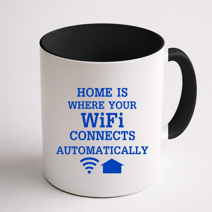 Home Is Where Wifi Connects Automatically Mug