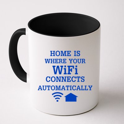 Home Is Where Wifi Connects Automatically Coffee Mug