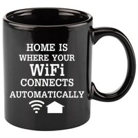 Home Is Where Wifi Connects Automatically 11oz C Handle Ceramic Mug