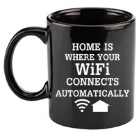 Home Is Where Wifi Connects Automatically 11oz C Handle Ceramic Mug