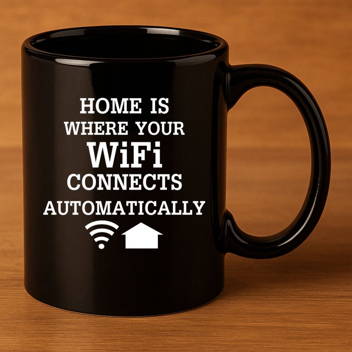 Home Is Where Wifi Connects Automatically 11oz C Handle Ceramic Mug