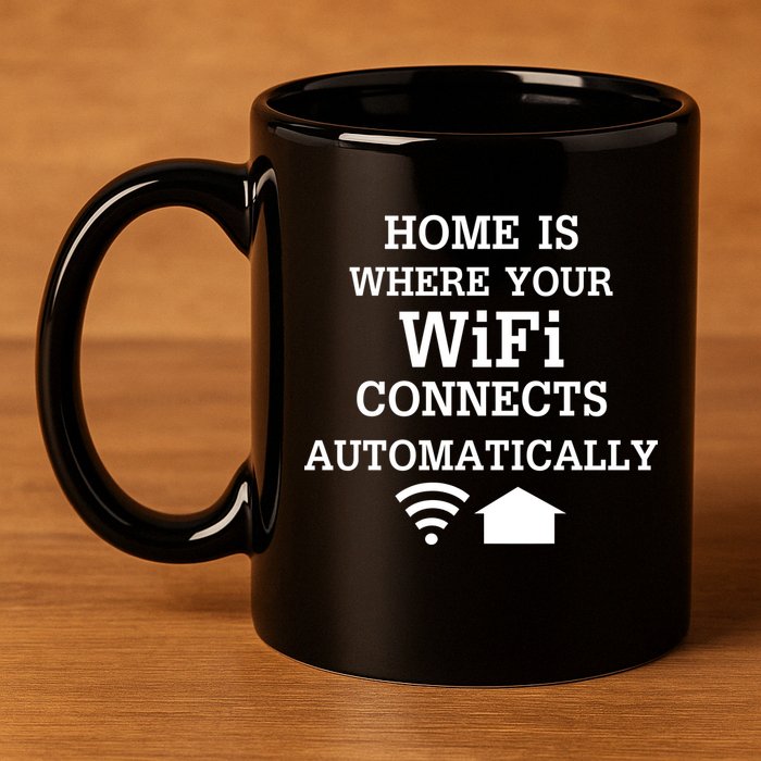 Home Is Where Wifi Connects Automatically 11oz C Handle Ceramic Mug